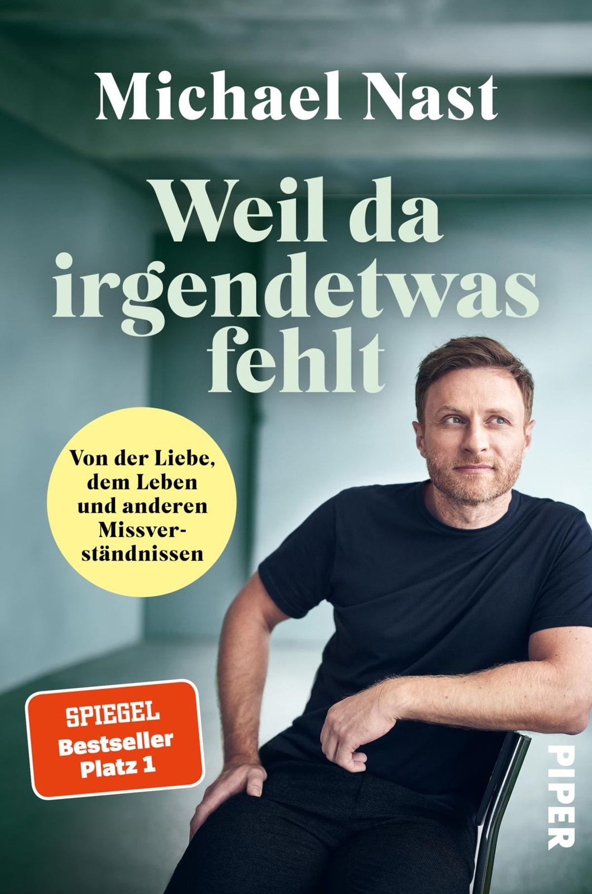 Michael nast, Weil da irgendetwas fehlt