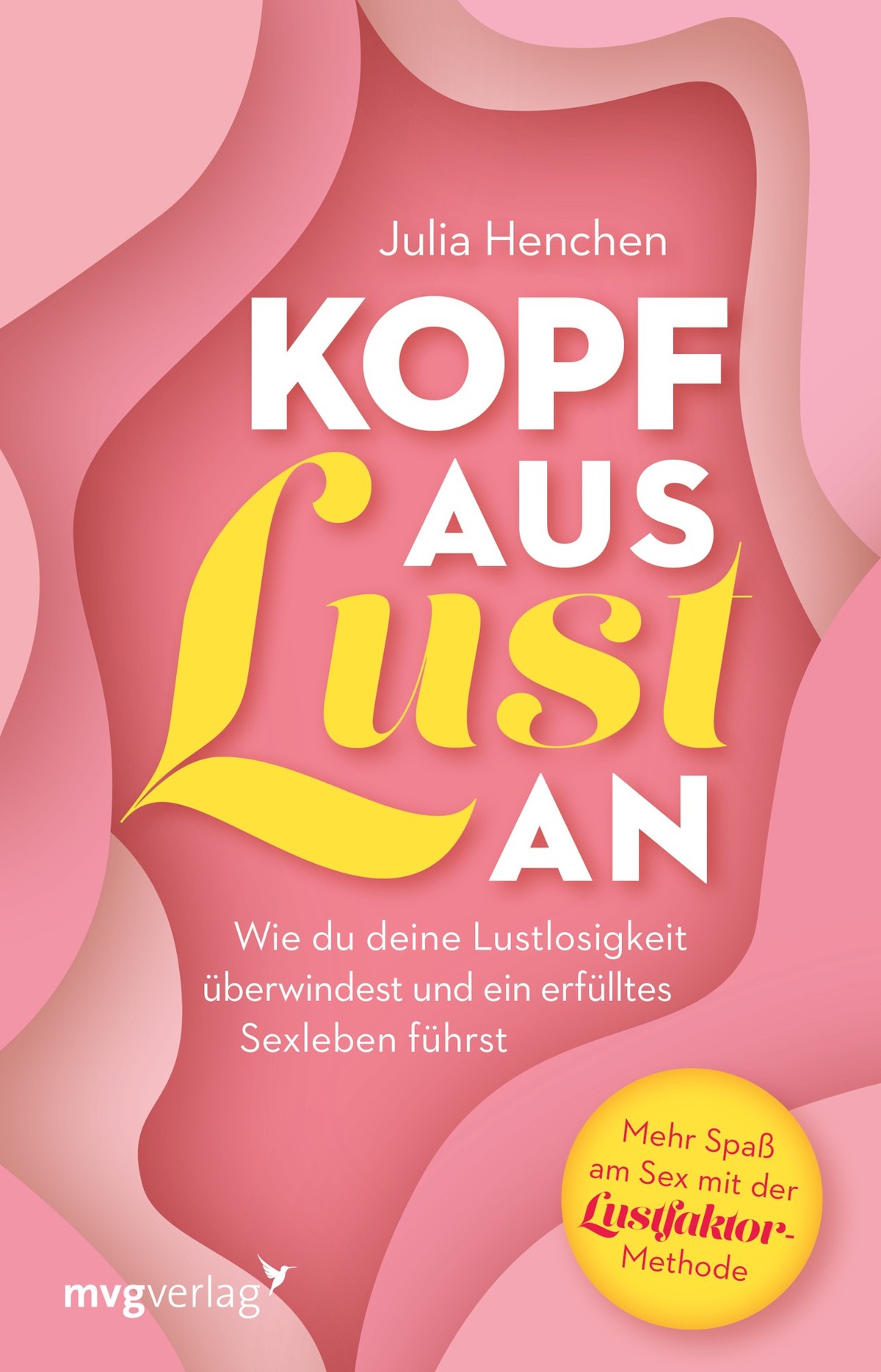 Kopf aus Lust an, Julia Henchen