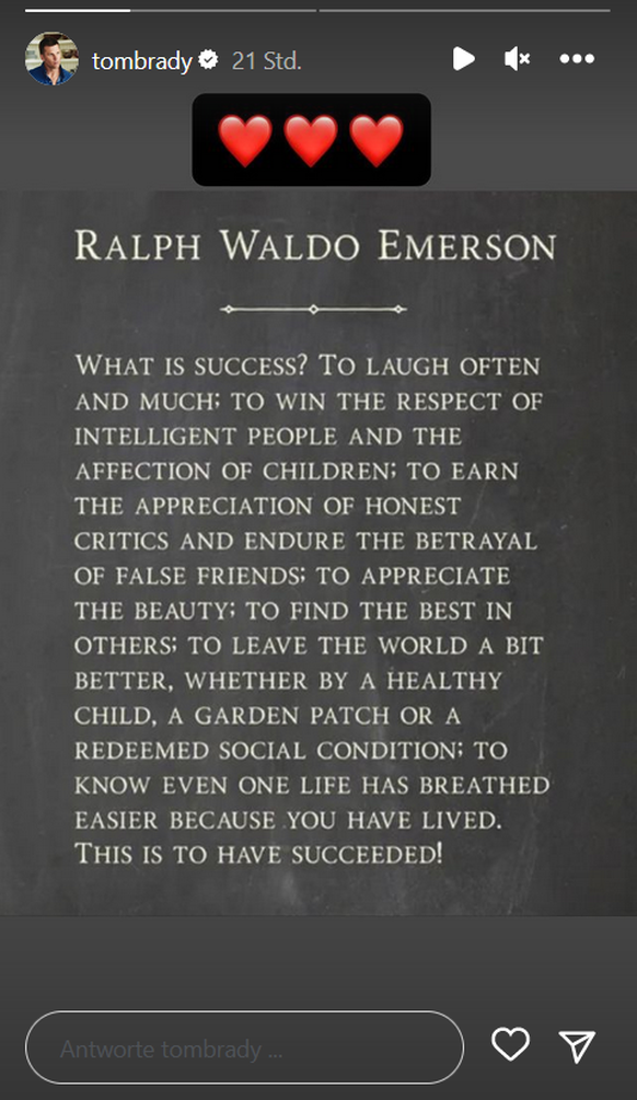 Tom Brady postete kurz nach Bündchens Aussagen eine Zitat von Ralph Waldo Emerson.