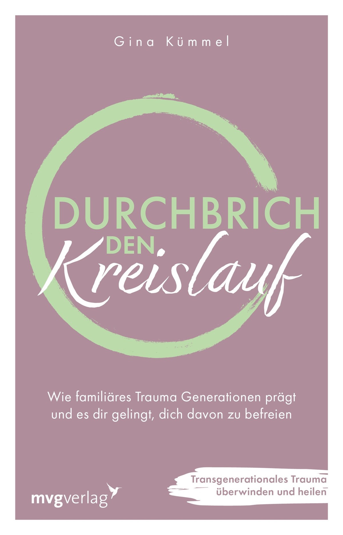 Durchbrich den Kreislauf Gina Kümmel
