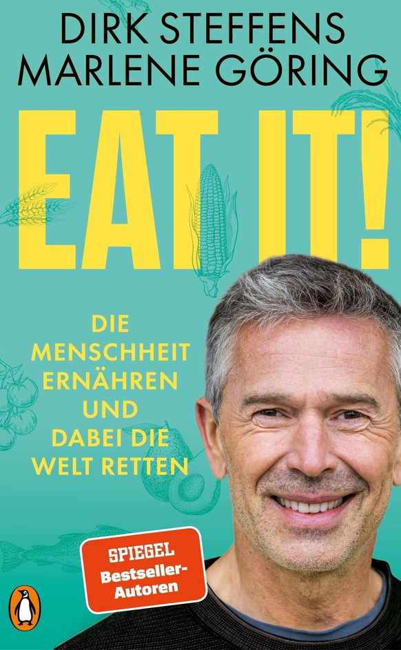 "Eat it! Die Menschheit ernähren und dabei die Welt retten", Penguin Verlag, 25 Euro