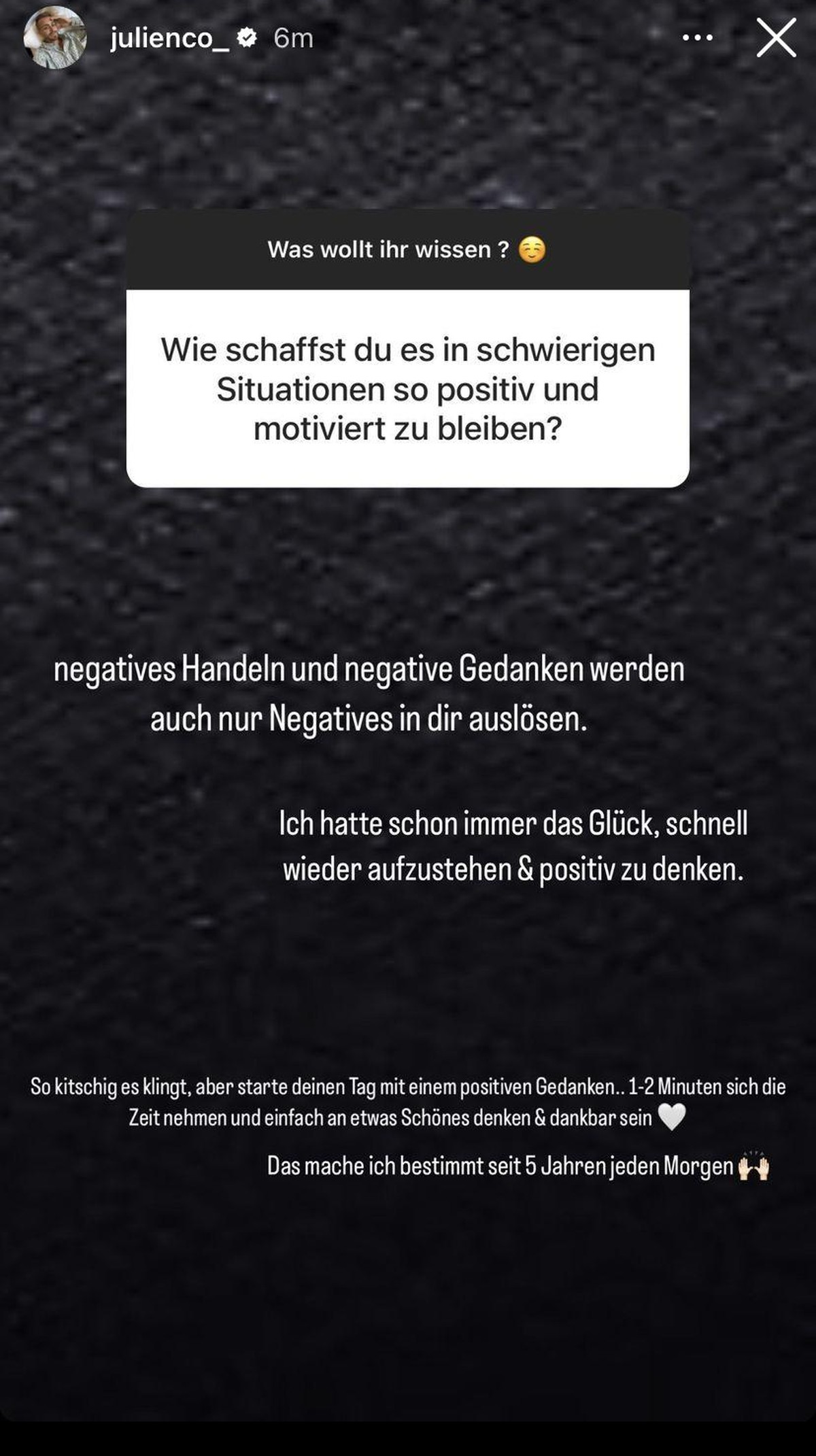Julian startet am liebsten mit einem positiven Gedanken in den Tag.