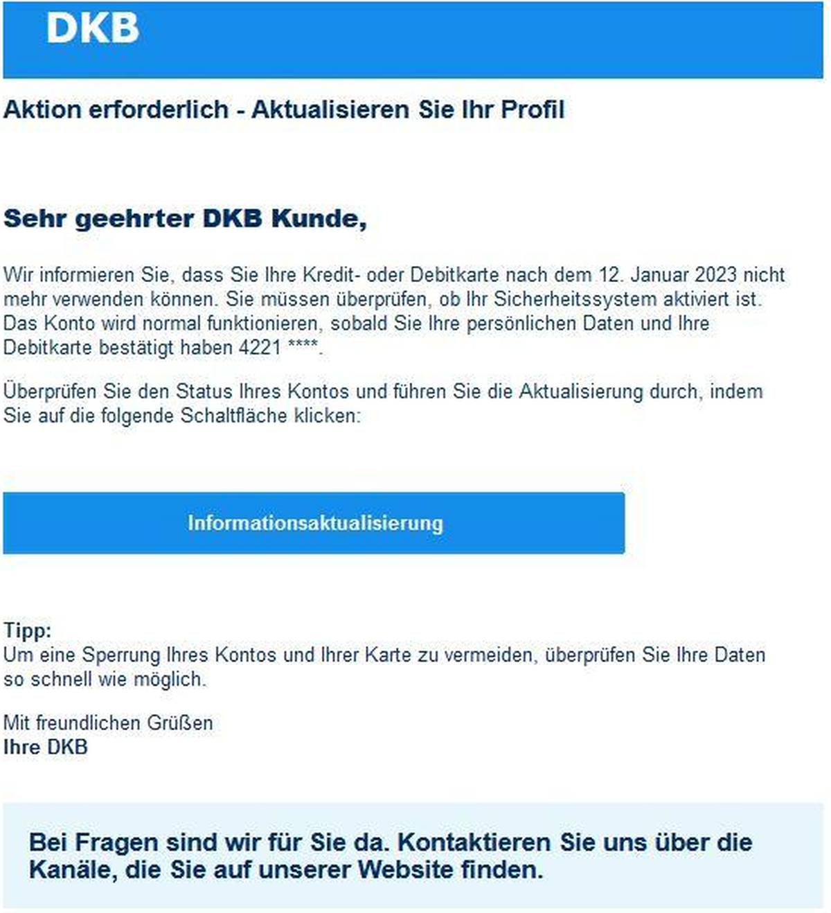 Die Pishing-Mail, die derzeit kursiert, ist eine Fälschung.