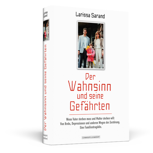 Larissa Sarand: "Der Wahnsinn und seine Gefährten", 288 Seiten, 14,99 EUR, Schwarzkopf & Schwarzkopf Verlag