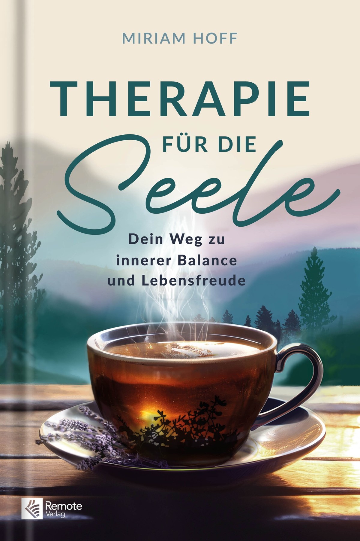 Therapie für die Seele Miriam Hoff
