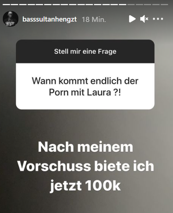 100.000 Euro will der Rapper laut seiner Instagram-Story für einen Porno mit Laura Müller hinblättern.