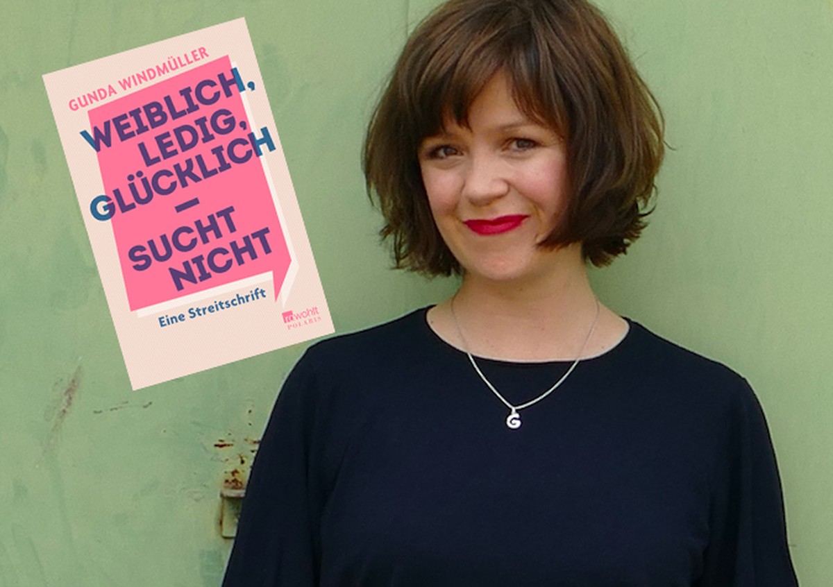 Gunda Windmüllers Buch "Weiblich, ledig, glücklich – sucht nicht" erscheint am 12. März im Rowohlt Verlag.