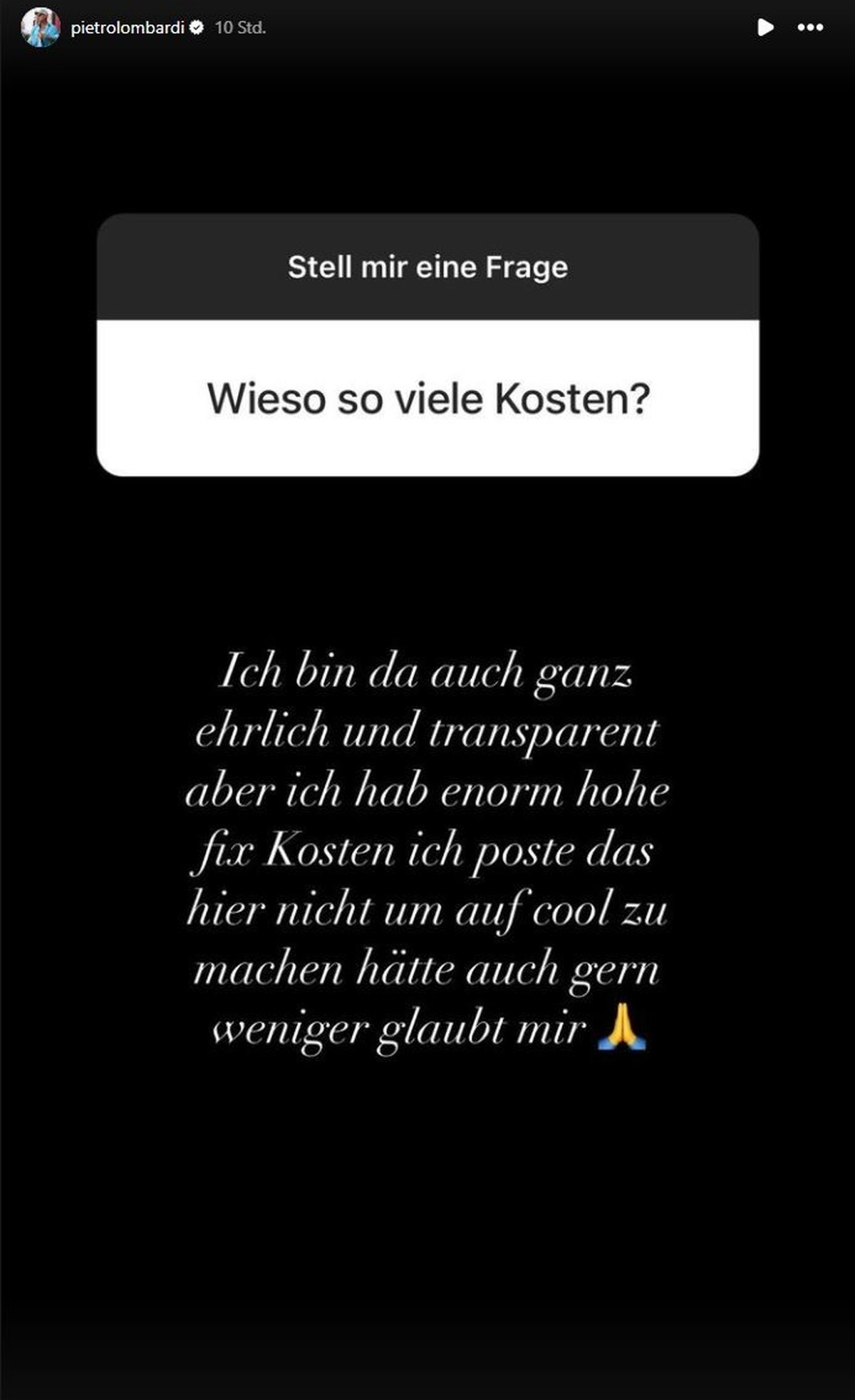 Pietro ist sich darüber bewusst, dass es eine hohe monatliche Summe ist.