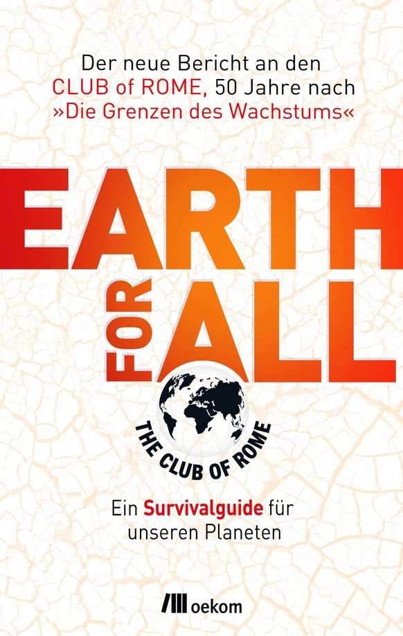 "Earth for all. Ein Survivalguide für unseren Planeten", 256 Seiten, 25 Euro